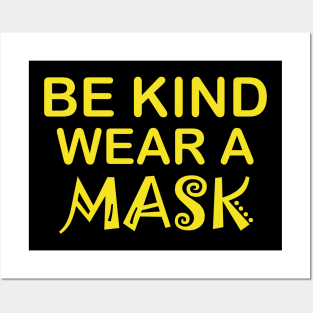 Be Kind Wear A Mask Posters and Art